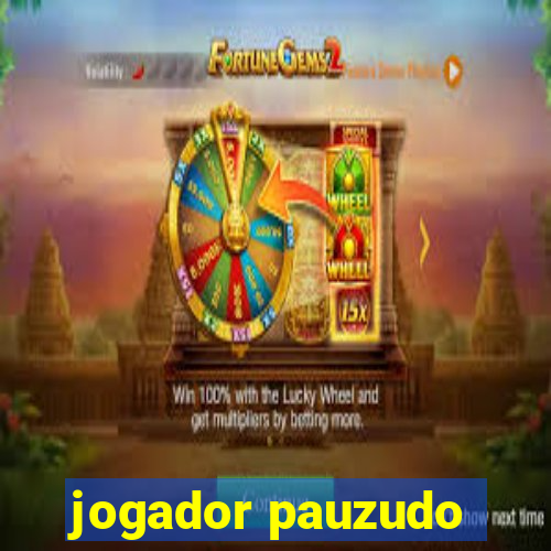 jogador pauzudo